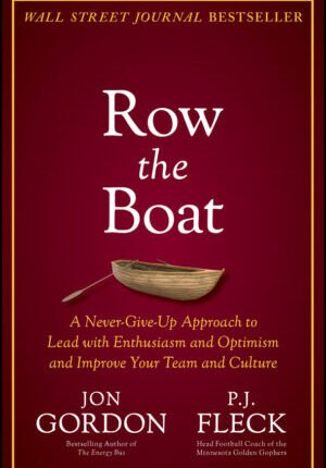 Row the boat - a true story with principles and lessons to transform your culture Ebook